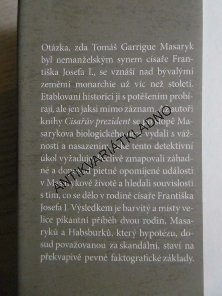 CÍSAŘŮV PREZIDENT, TAJEMSTVÍ RODINY TOMÁŠE GARRIGUA MASARYKA, DAVID GLOCKNER, **an