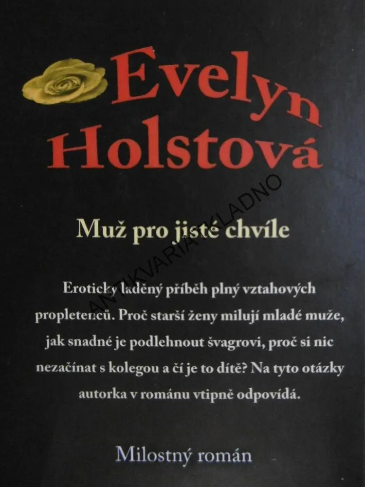 MUŽ PRO JISTÉ CHVÍLE, EVELYN HOLSTOVÁ, **an