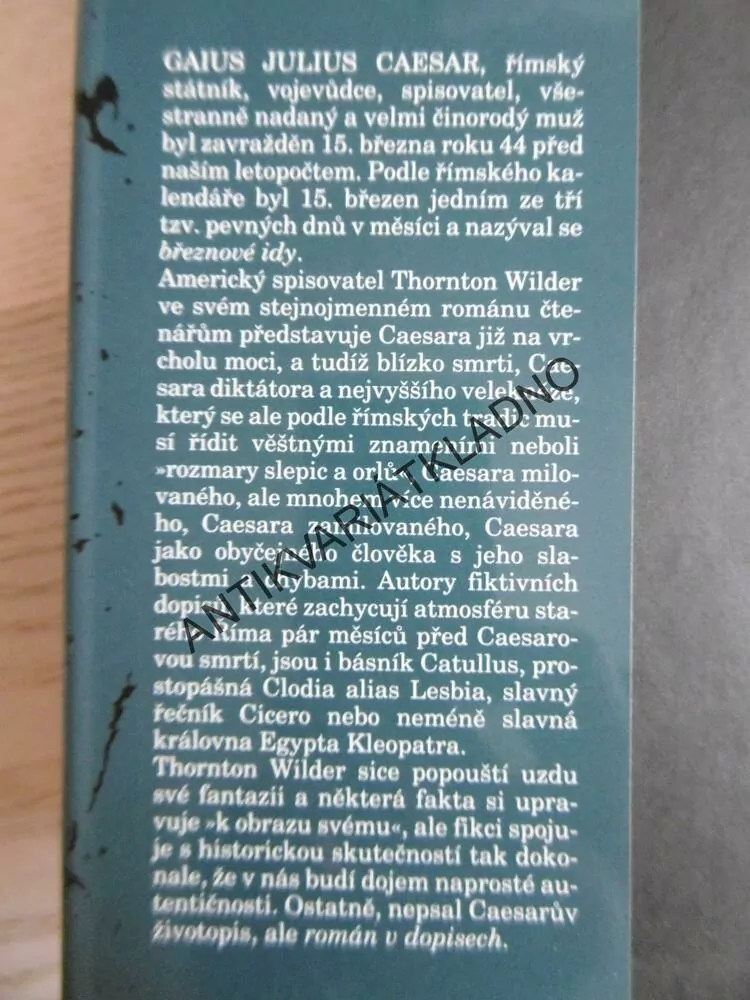 BŘEZNOVÉ IDY, PODLEDNÍ DNY GAIA JULIA CAESARA, THORTON WILDER, **an
