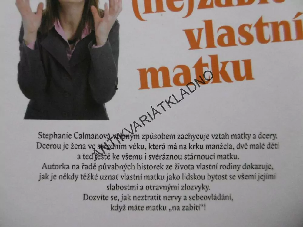 JAK NEZABÍT VLASTNÍ MATKU,STEPHANIE CALMANOVÁ, DENÍK ŠPATNÉ MATKY, **an