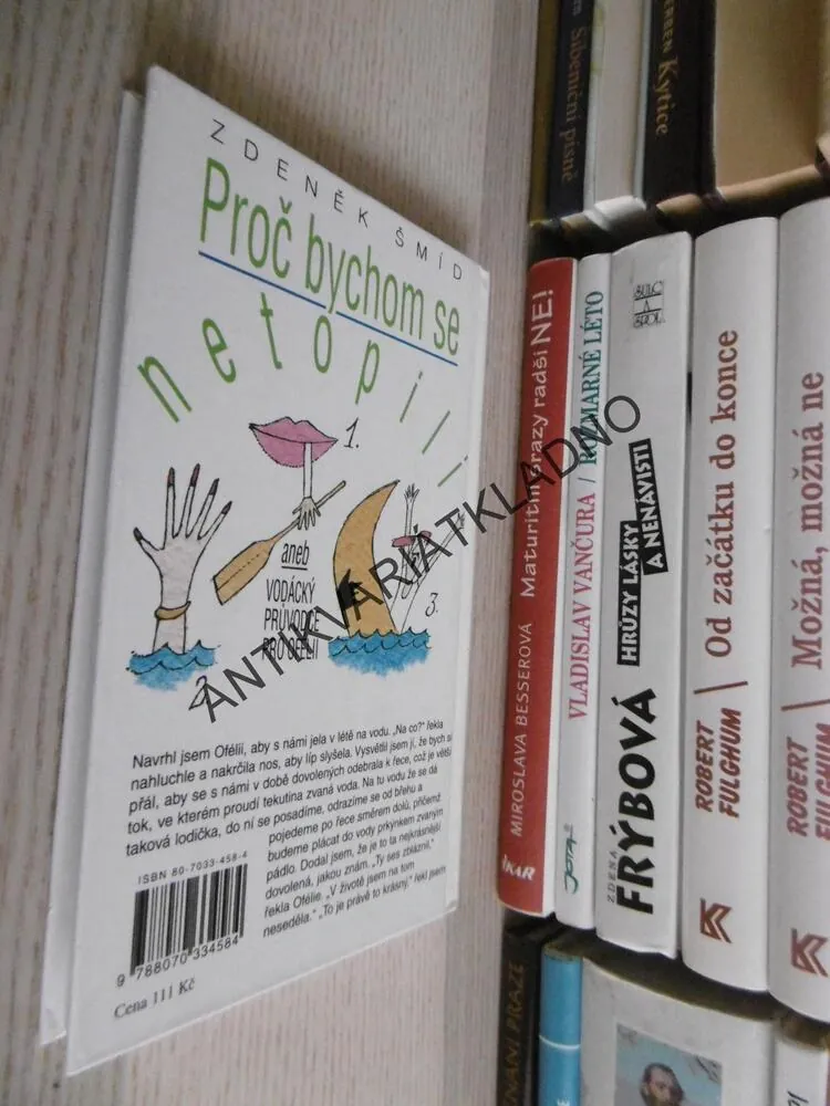 PROČ BYCHOM SE NETOPILI ANEB VODÁCKÝ PRŮVODCE PRO OFÉLII, ZDENĚK ŠMÍD, **an