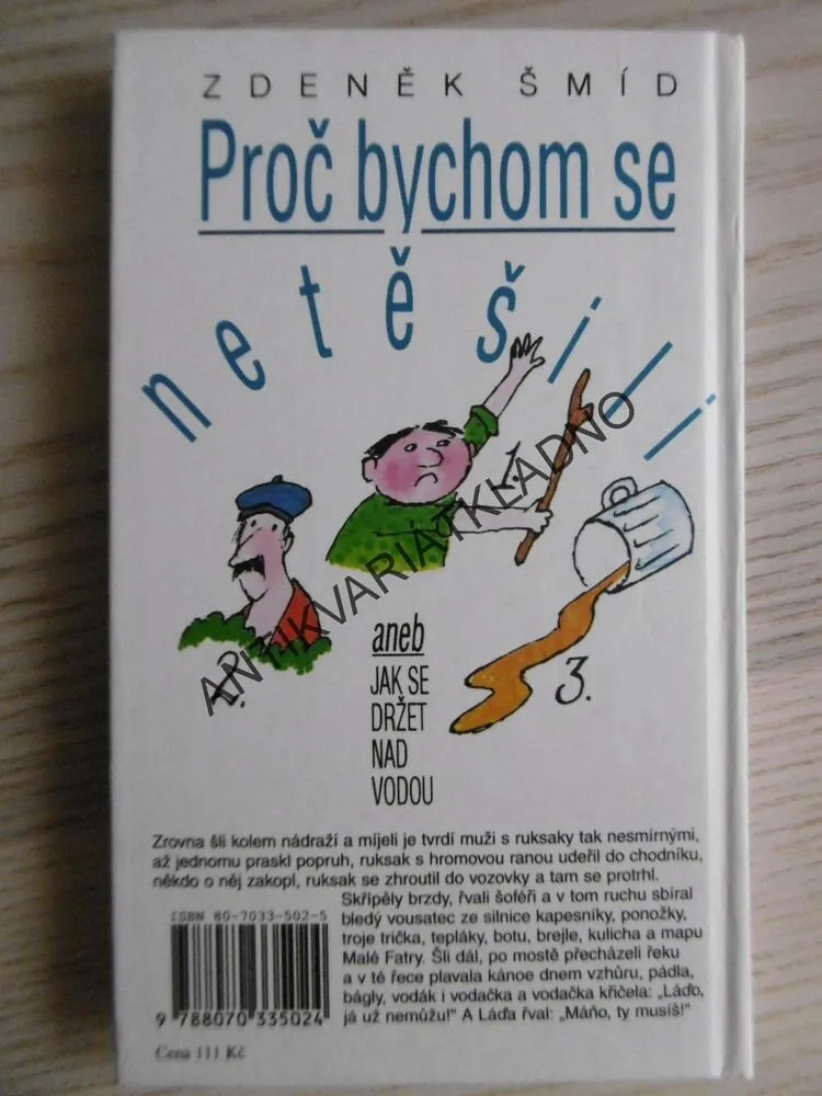 PROČ BYCHOM SE NETĚŠILI ANEB JAK SE DRŽET NAD VODOU, ZDENĚK ŠMÍD, **an