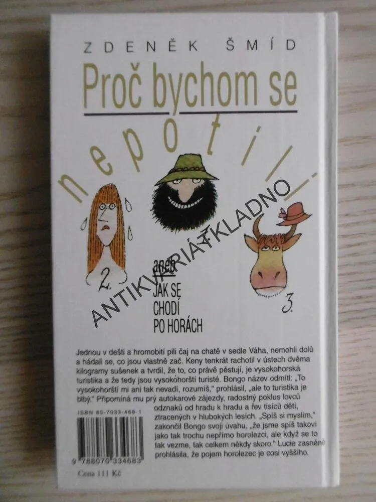 PROČ BYCHOM SE NEPOTILI ANEB JAK SE CHODÍ PO HORÁCH, ZDENĚK ŠMÍD, **an