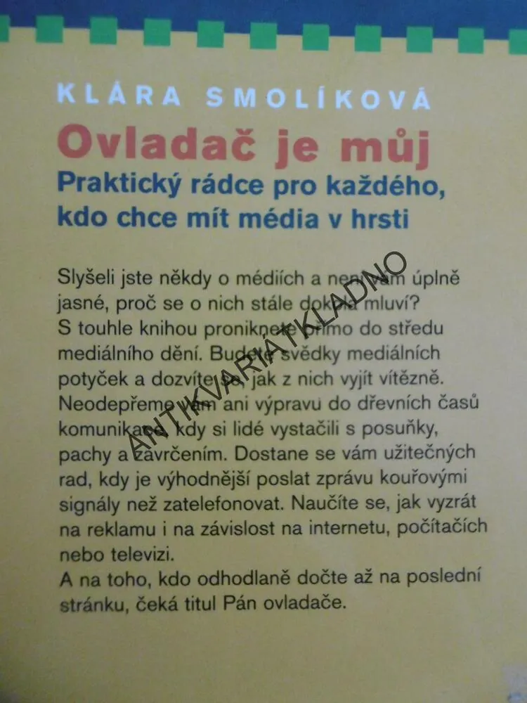 OVLADAČ JE MŮJ ANEB JAK NA MÉDIA, KLÁRA SMOLÍKOVÁ, **an