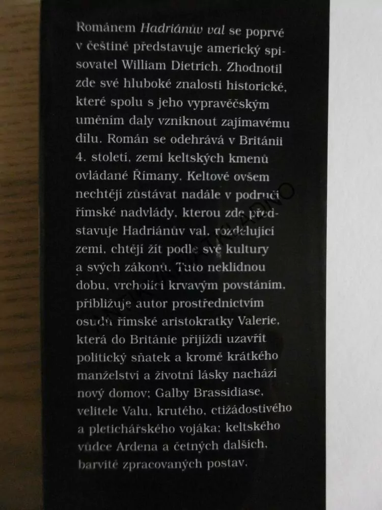 HADRIÁNŮV VÁL, WILLIAM DIETRICH, **an