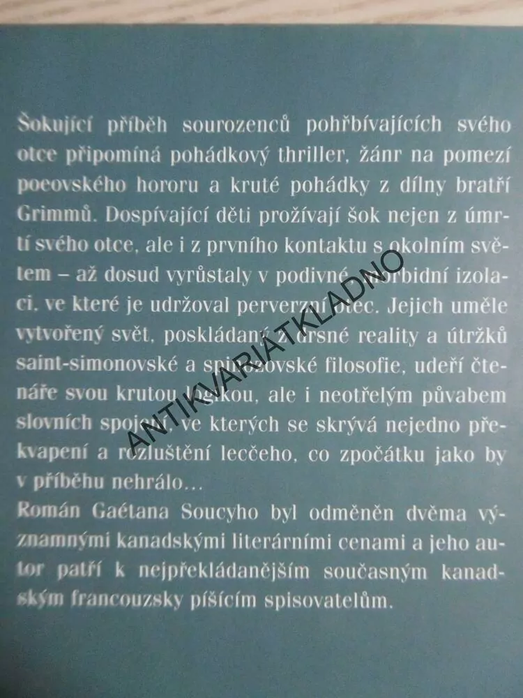 O HOLČIČCE, CO SI RÁDA HRÁLA SE SIRKAMI, GAÉTAN SOUCY, **an