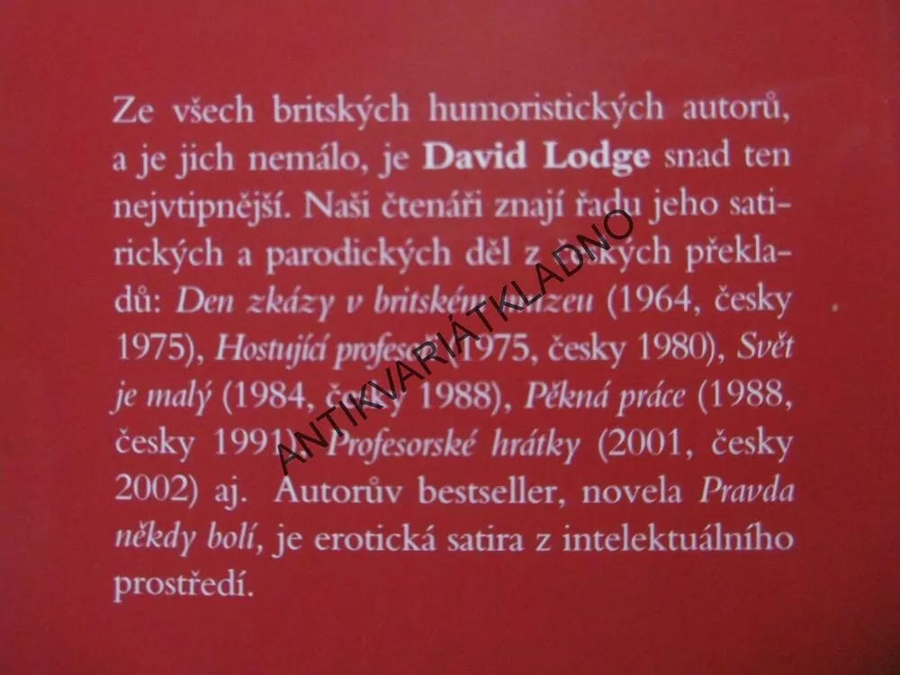 PRAVDA NĚKDY BOLÍ, DAVID LODGE, **an
