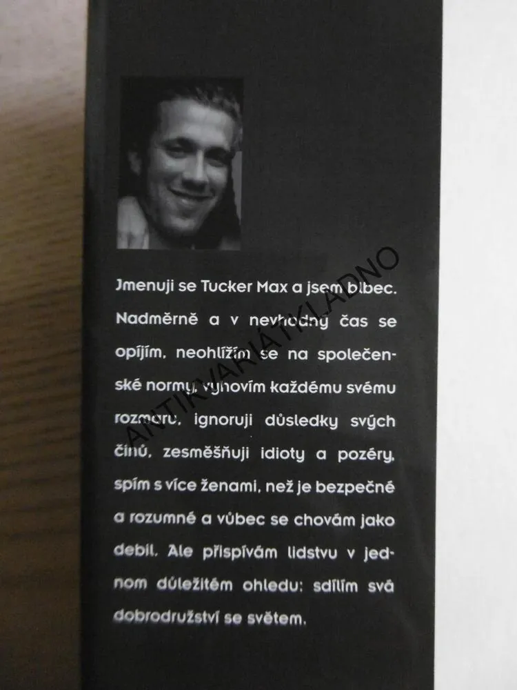SNAD V PEKLE ČEPUJOU, TUCKER MAX, **an