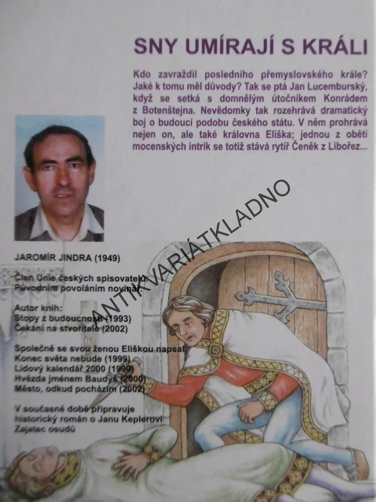 SNY UMÍRAJÍ S KRÁLI, JAROMÍR JINDRA, **an