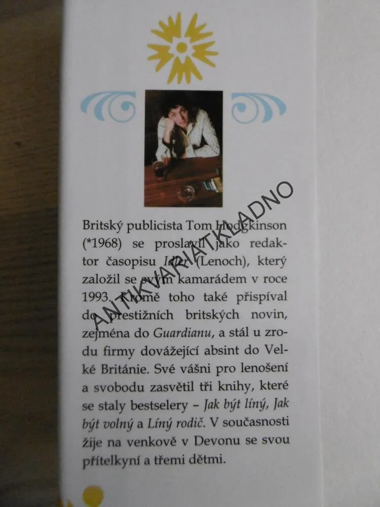 JAK BÝT LÍNÝ, NICNEDĚLÁNÍ JE DŘINA, TOM HODGKINSON, **an