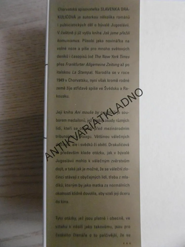 ANI MOUŠE BY NEUBLÍŽILI, SLAVENKA DRAKULIĆOVÁ, **an