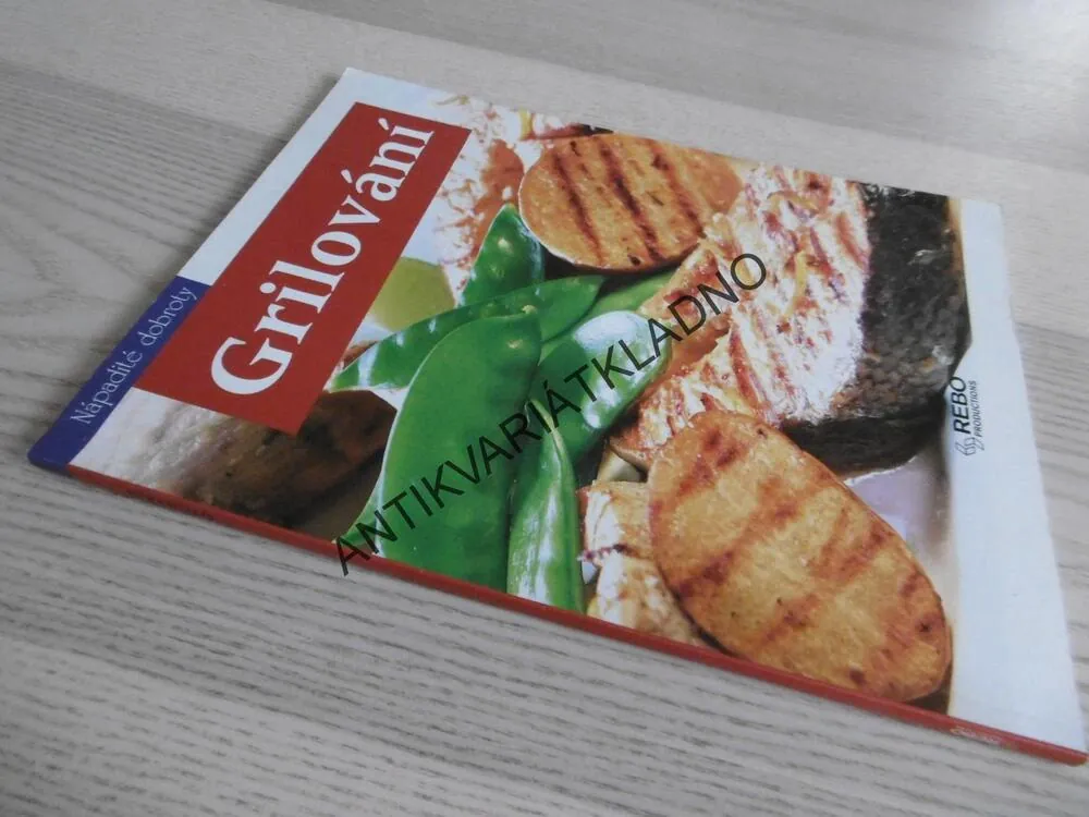 GRILOVÁNÍ, NÁPADITÉ DOBROTY, **an