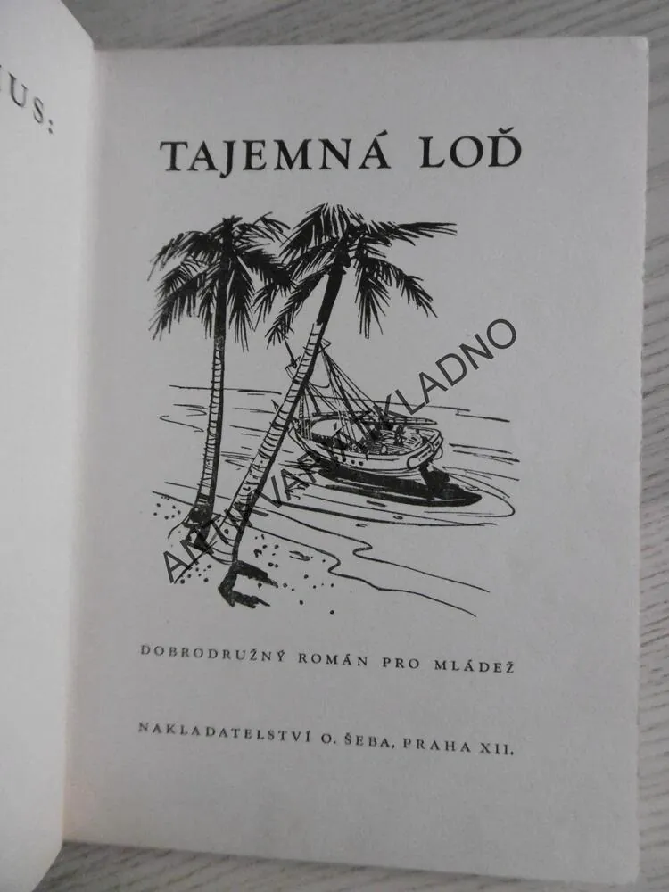 TAJEMNÁ LOĎ, J. K. ČEMUS, **an
