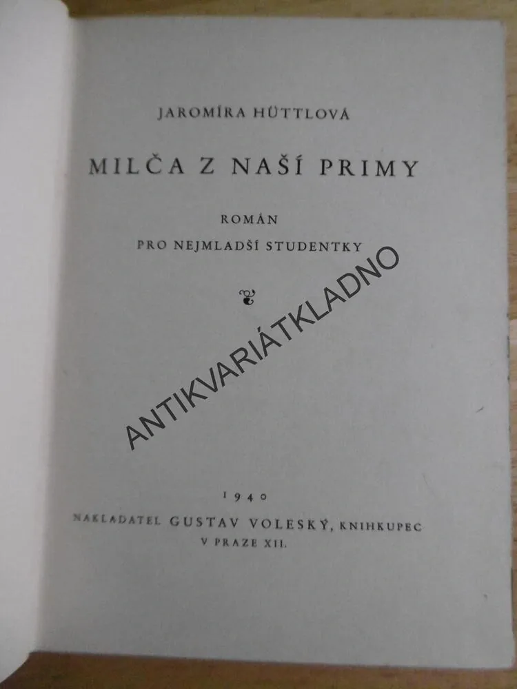 MILČA Z NAŠÍ PRIMY, J.HÜTTLOVÁ, HORNÍK
