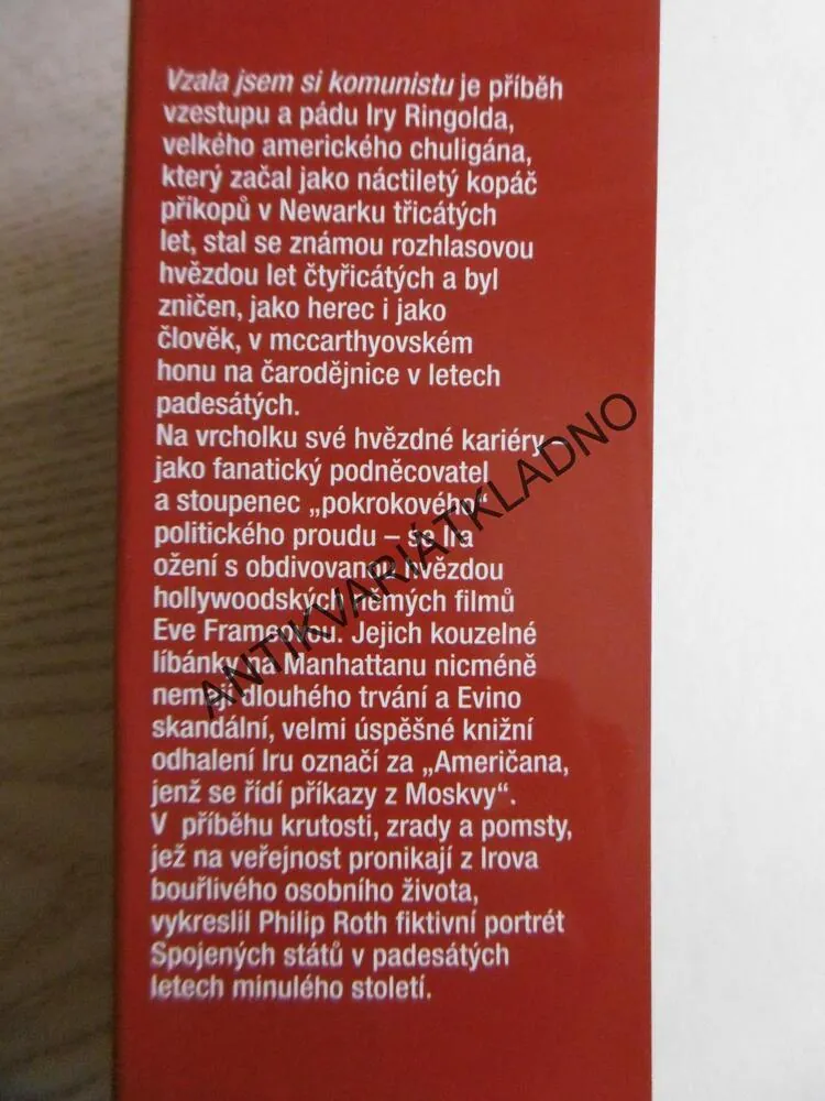 VZALA JSEM SI KOMUNISTU, PHILIP ROTH, **an