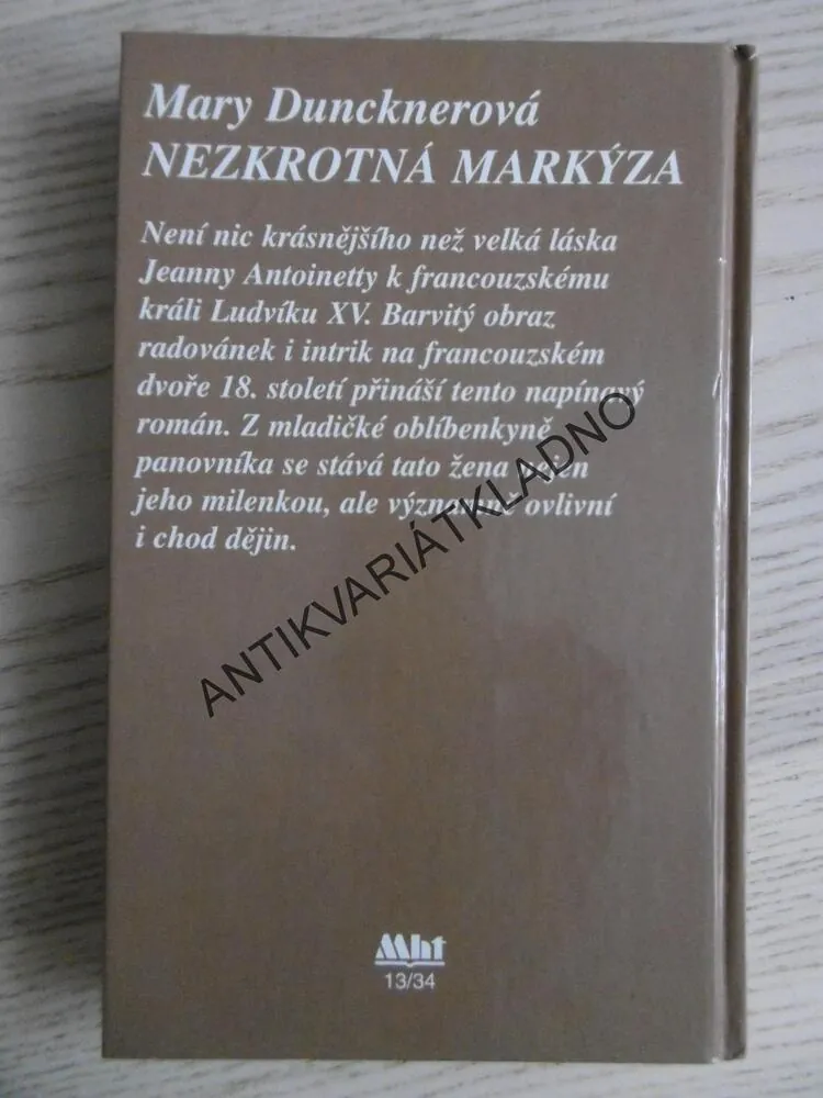 NEZKROTNÁ MARKÝZA, MARY DUNCKNEROVÁ, **an