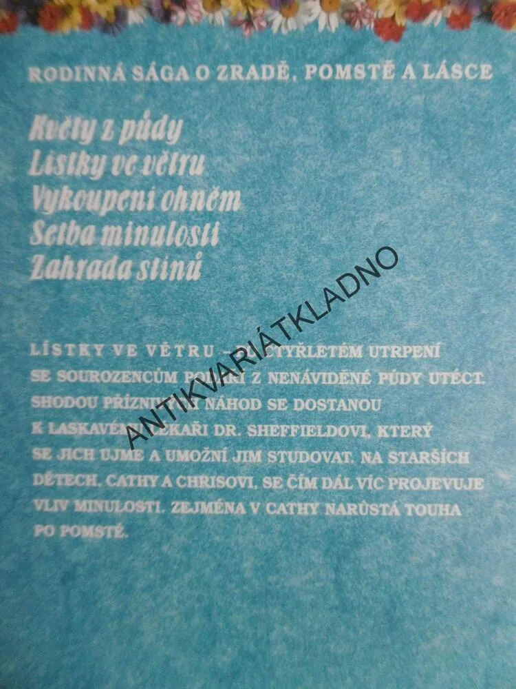 SÉRIE KVĚTY Z PŮDY, 1 - 5, VIRGINIA ANDREWSOVÁ, **an