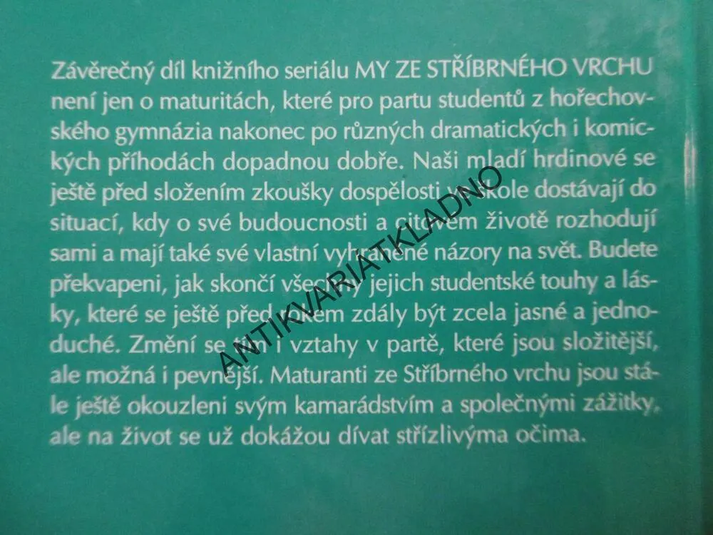 MY ZE STŘÍBRNÉHO VRCHU, MATURITY NA STŘÍBRNÉM VRCHU, KAREL ŠTORKÁN, **an