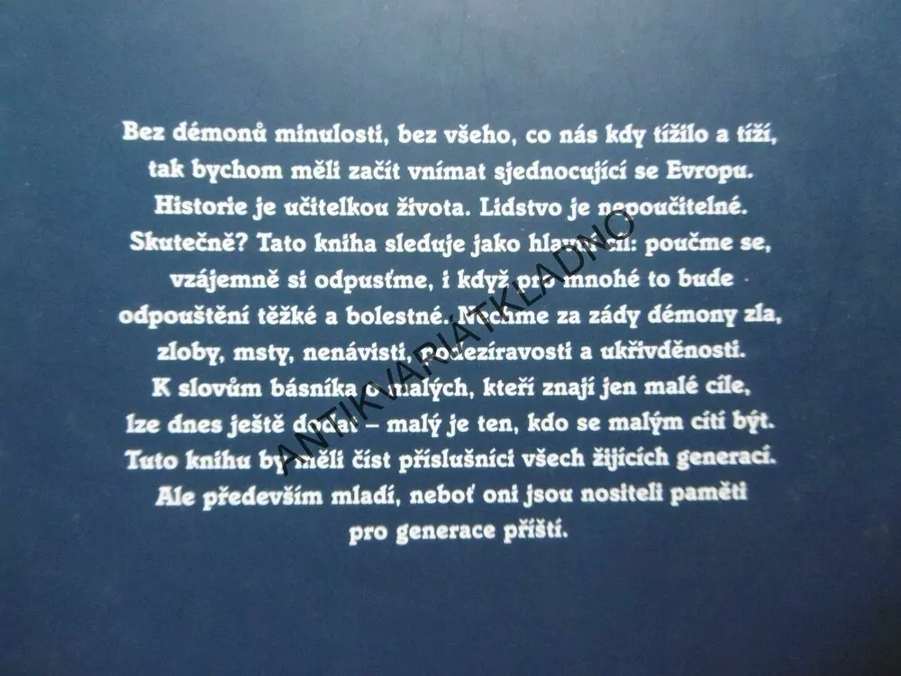 ČESKO NĚMECKÉ VZTAHY SPOLEČNÉ HISTORIE, BEZ DÉMONŮ MINULOSTI,