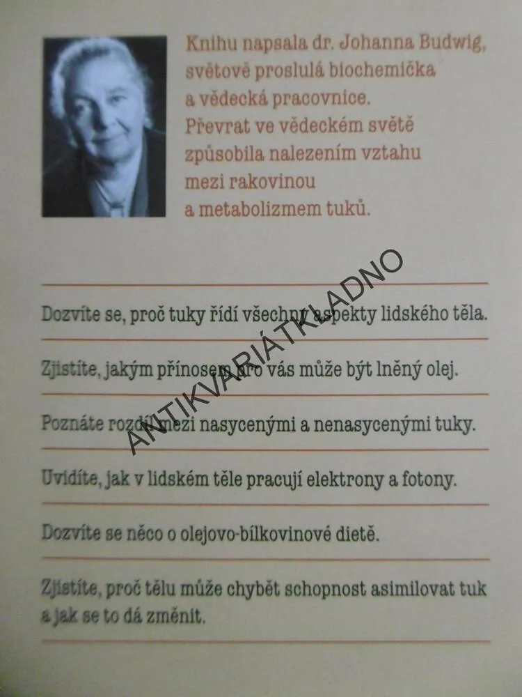 LNĚNÝ OLEJ, ÚČINNÁ POMOC PROTI ARTERIOSKLERÓZE, INFARKTU A RAKOVINĚ, JOHANNA BUDWIG, **an