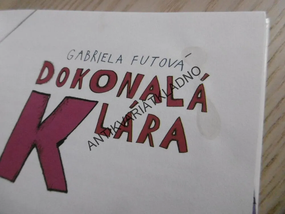 DOKONALÁ KLÁRA, GABRIELA FUTOVÁ, **an