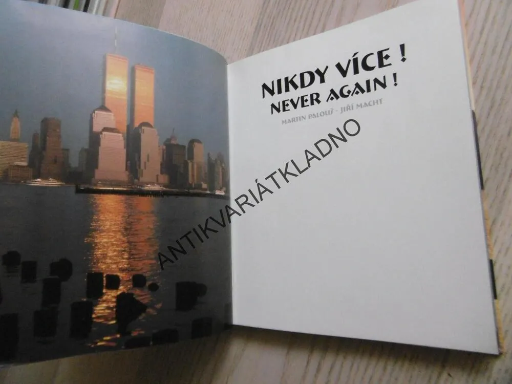 NIKDY VÍCE!, NEVER AGAIN! MARTIN PALOUŠ, JIŘÍ MACHT, DVOJJAZYČNÉ, ANGLICKY, **an