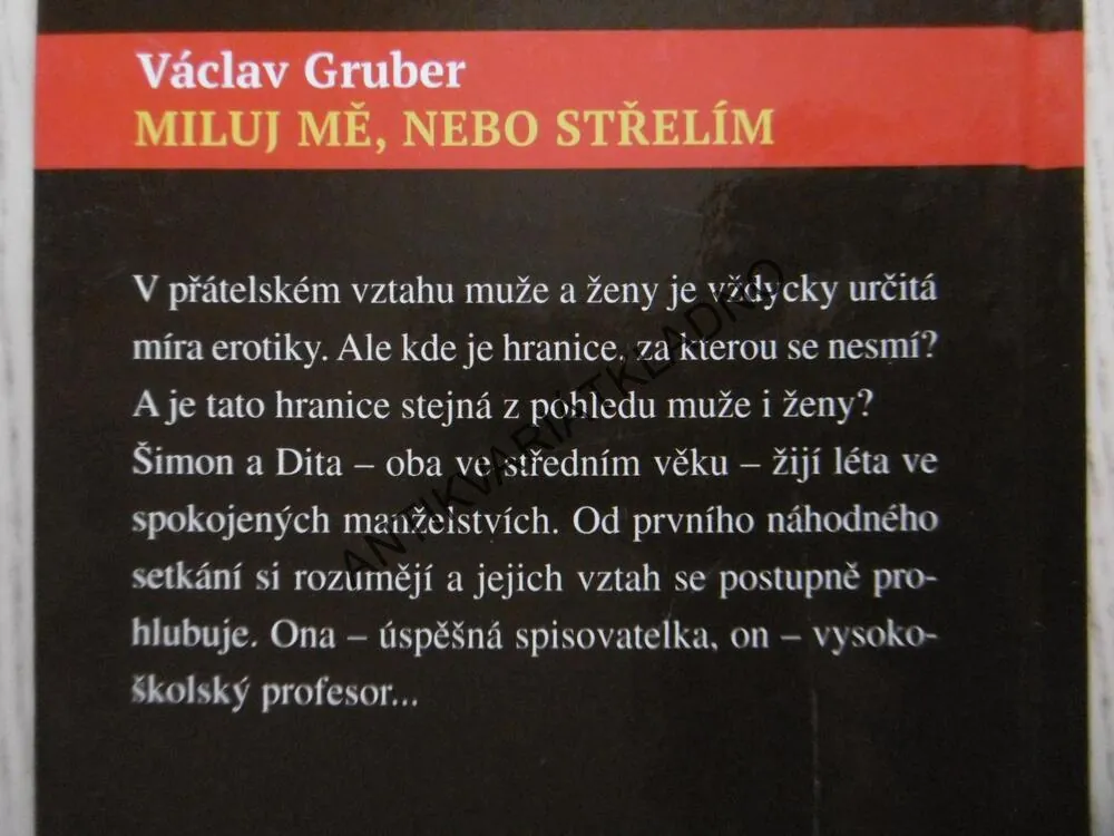 MILUJ MĚ, NEBO STŘELÍM, VÁCLAV GRUBER, **an