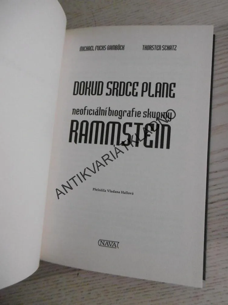 DOKUD SRDCE PLANE, NEOFICIÁLNÍ BIOGRAFIE SKUPINY RAMMSTEIN, MICHAEL FUCHS-GAMBÖCK, THORSTEN SCHATZ