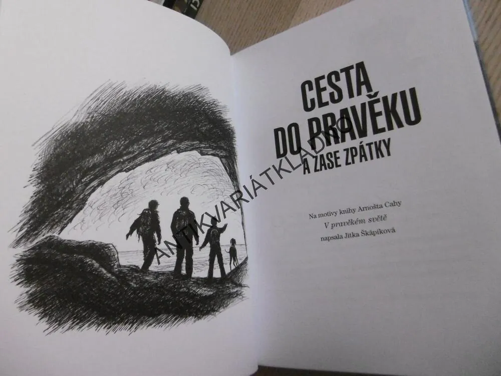 CESTA DO PRAVĚKU A ZASE ZPÁTKY, JITKA ŠKÁPÍKOVÁ, **an