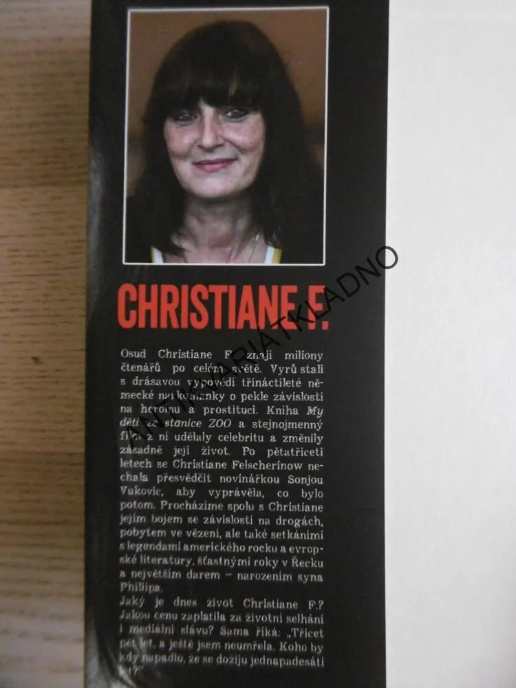 CHRISTIANE F., MŮJ DRUHÝ ŽIVOT, CHRISTIANE V. FELSCHERINOW A SONJA VUKOVIC, **an