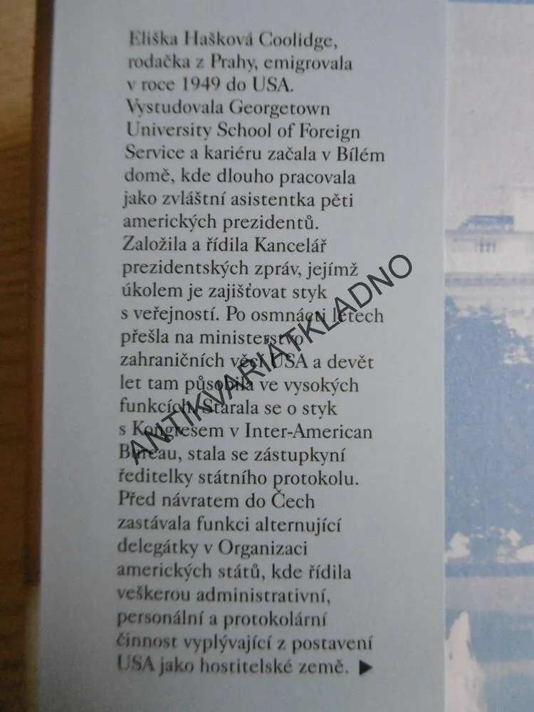 PĚT AMERICKÝCH PREZIDENTŮ, ČESKÁ BABIČKA A JÁ, ELIŠKA HAŠKOVÁ COOLIDGE, **an