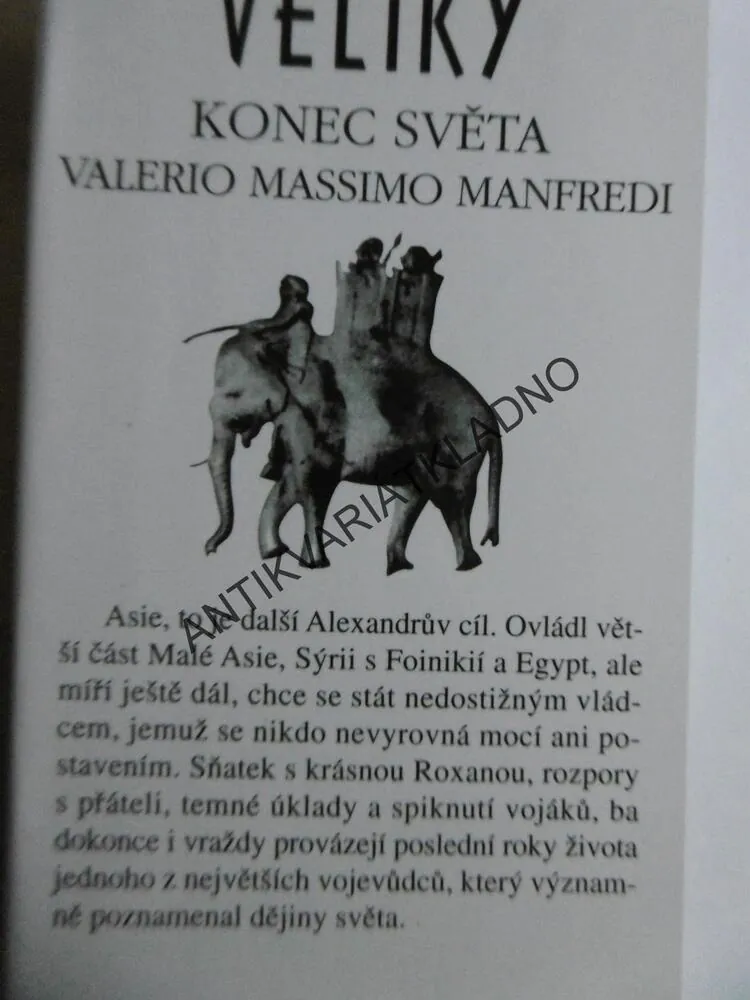 ALEXANDR VELIKÝ, KONEC SVĚTA, VALERIO MASSIMO MANFREDI, **an