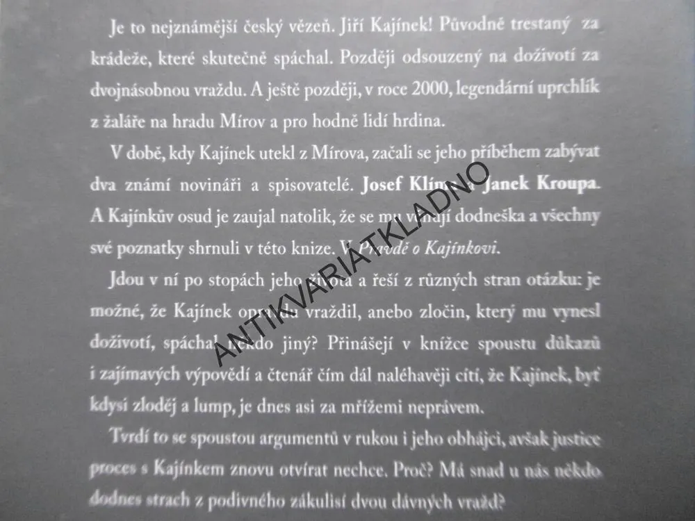 PRAVDA O KAJÍNKOVI, JOSEF KLÍMA, JANEK KROUPA, **an