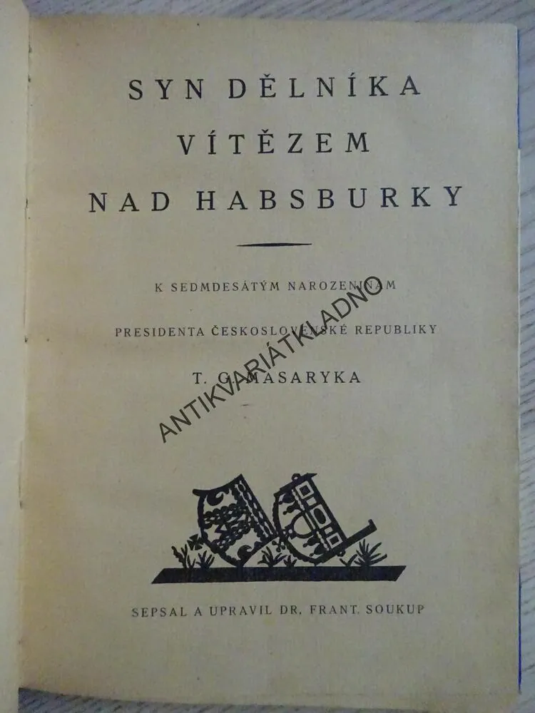 SYN DĚLNÍKA VÍTĚZEM NAD HABSBURKY, **an