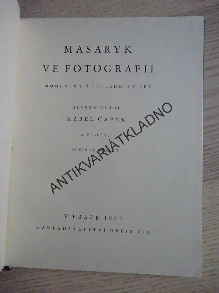 MASARYK VE FOTOGRAFII, TGM, TOMÁŠ GARRIGUE MASARYK, **an