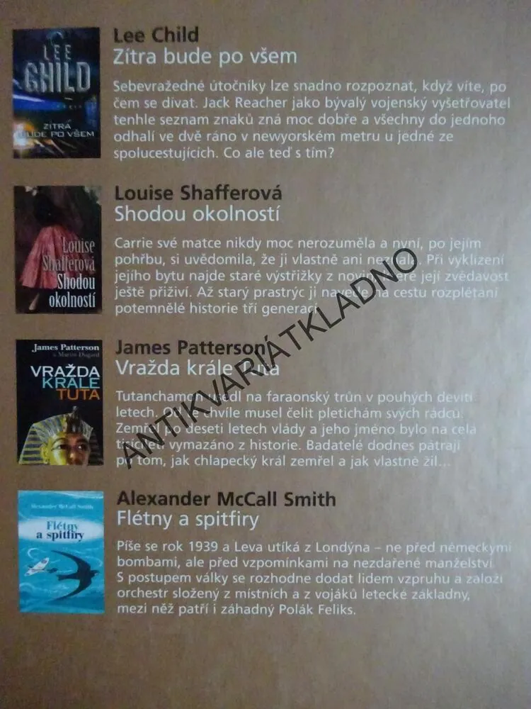 ZÍTRA BUDE PO VŠEM - CHILD, SHODOU OKOLNOSTÍ - SHAFFEROVÁ, VRAŽDA KRÁLE TUTA - PATTERSON, FLÉTNY A SPITFIRY - SMITH, **an
