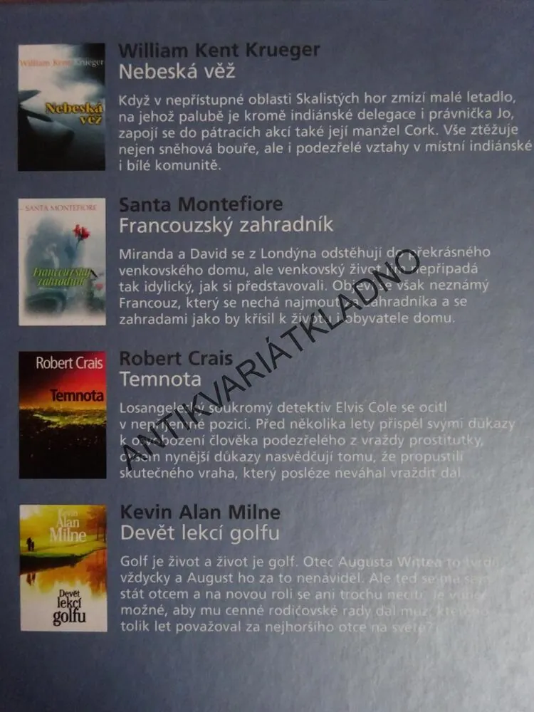 NEBESKÁ VĚŽ - KRUEGER, FRANCOUZSKÝ ZAHRADNÍK - MONTEFIORE, TEMNOTA - CRAIS, DEVĚT LEKCÍ GOLFŮ - MILNE, **an