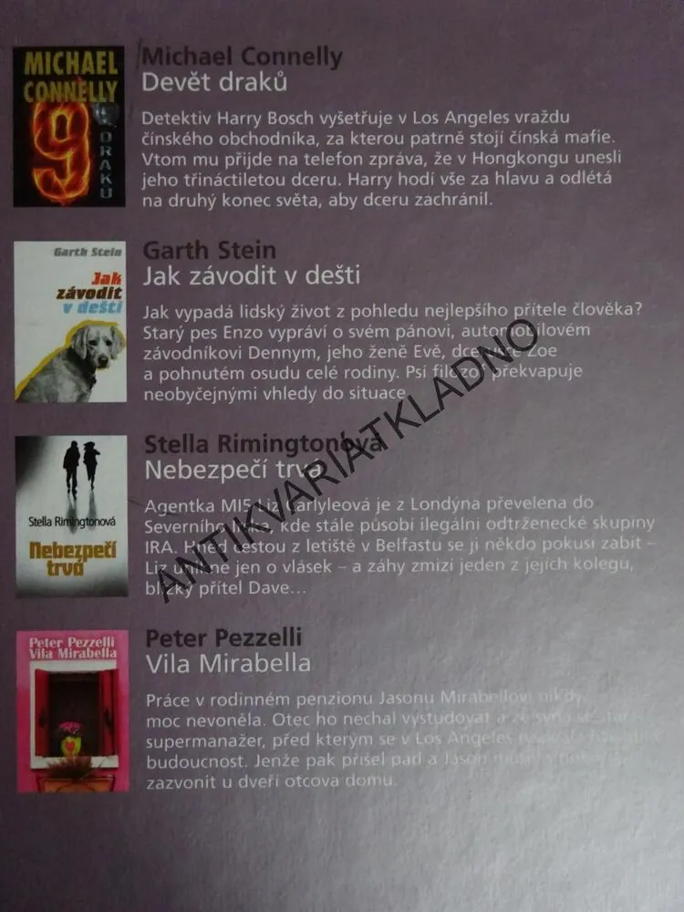 DEVĚT DRAKŮ - CONNELLY, JAK ZÁVODIT V DEŠTI - STEIN, NEBEZPEČÍ TRVÁ - RIMINGTONOVÁ, VILA MIRABELLA - PEZZELLI, **an