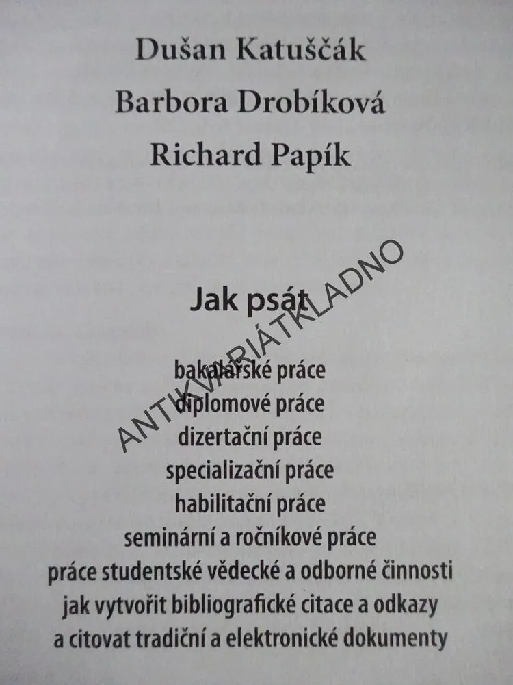 JAK PSÁT ZÁVĚREČNÉ A KVALIFIKAČNÍ PRÁCE, KATUŠČCÁK, DROBÍKOVÁ, PAPÍK, **an