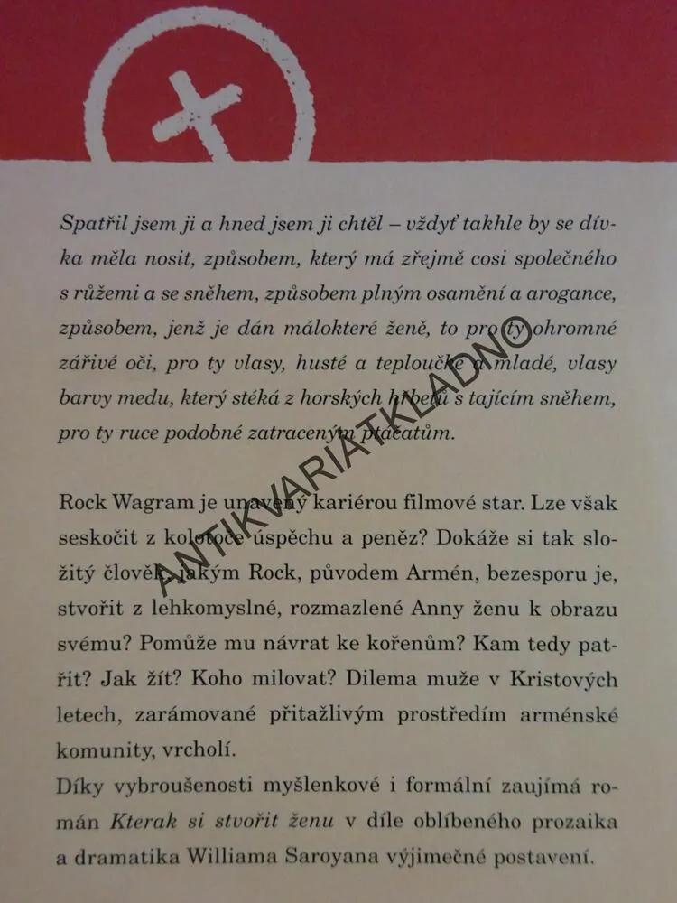 KTERAK SI STVOŘIT ŽENU, WILLIAM SAROYAN, **an
