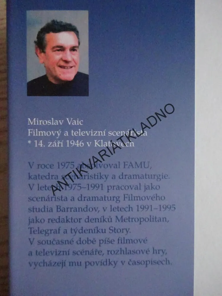 MÍSTO SETKÁNÍ EDEN, MIROSLAV VAIC, **an