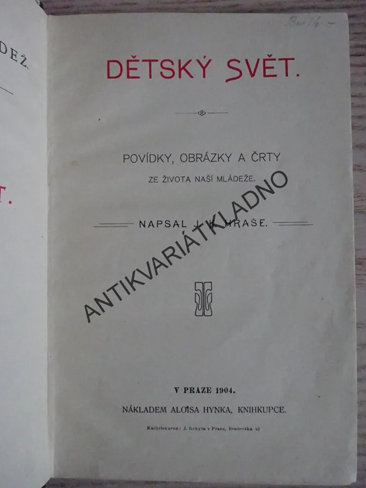 DĚTSKÝ SVĚT, MALÝM ČTENÁŘŮM, J. K. HRAŠE, **an