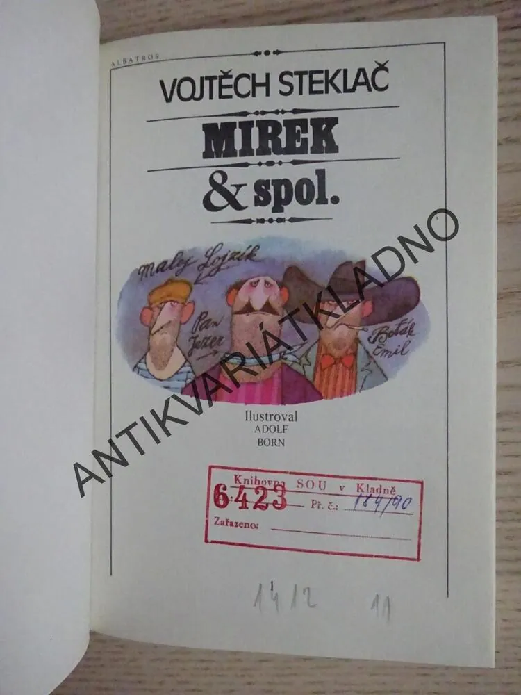 MIREK A SPOL., VOJTĚCH STEKLAČ, ADOLF BORN, **an