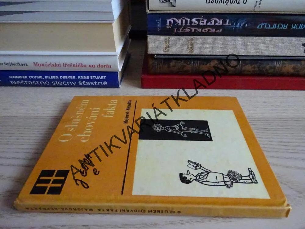 O SLUŠNÉM CHOVÁNÍ FAKTA, MAJOROVÁ, NEPRAKTA, **an
