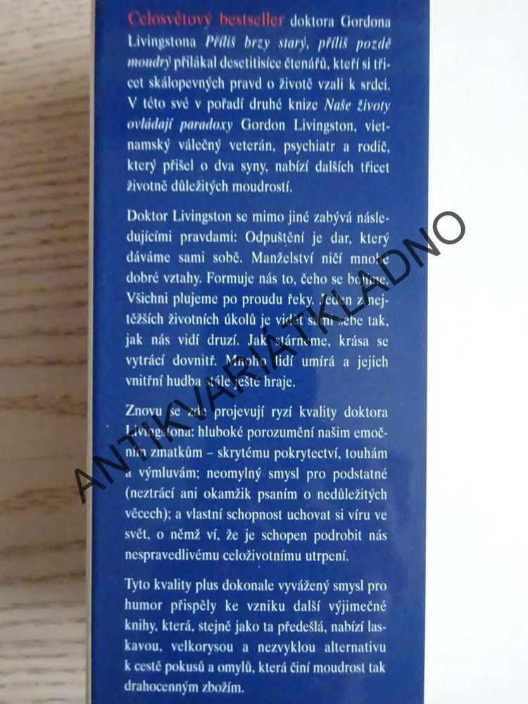 NAŠE ŽIVOTY OVLÁDAJÍ PARADOXY, DALŠÍCH TŘICET PRAVD, GORDON LIVINGSTON, **an