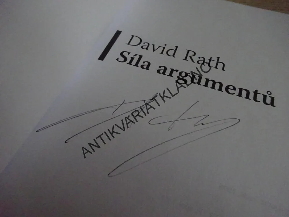 SÍLA ARGUMENTŮ, DAVID RATH - AUTOGRAM, **an