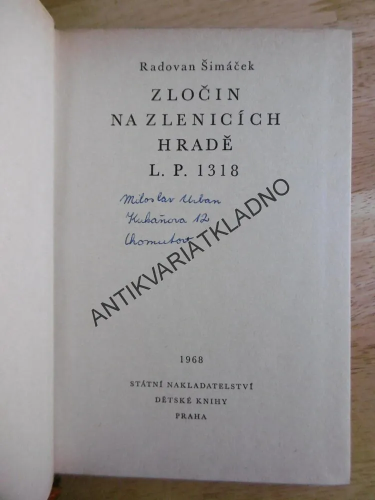 KOD 107 - ZLOČIN NA ZLENICÍCH HRADĚ L.P.1318, RADOVAN ŠIMÁČEK, **an