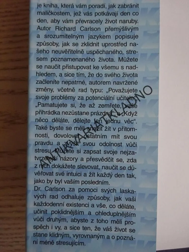 NEKAŽTE SI ŽIVOT MALIČKOSTMI, RICHARD CARLSON, **an