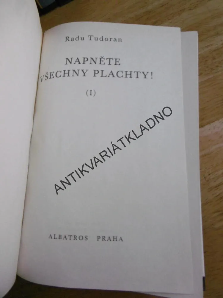 KOD 173/1-2, NAPNĚTE VŠECHNY PLACHTY! RADU TUDORAN, **an