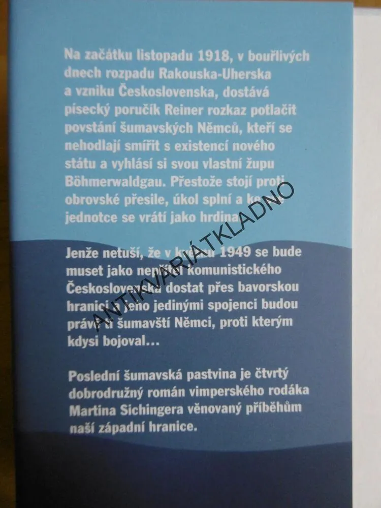 POSLEDNÍ ŠUMAVSKÁ PASTVINA, MARTIN SICHINGER,